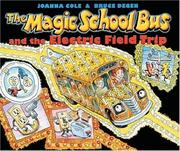 Cover of: The Magic School Bus and the Electric Field Trip (The Magic School Bus #9)