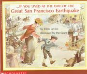 --If you lived at the time of the great San Francisco earthquake by Ellen Levine, Ellen Levine