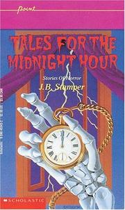 Cover of: Tales for the midnight hour: Stories of Horror