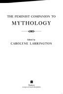 Cover of: The feminist companion to mythology