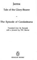 Tale of the glory-bearer ; The episode of Candaśāsana by Janna.