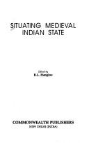 Cover of: Situating medieval Indian state by edited by R.L. Hangloo.