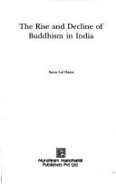 Cover of: The rise and decline of Buddhism in India