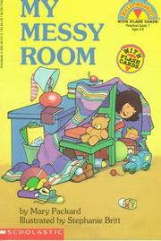 Cover of: My messy room by Mary Packard