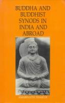 Cover of: Buddha and Buddhist synods in India and abroad by Amarnath Thakur