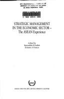 Cover of: Strategic management in the economic sector: the ASEAN experience