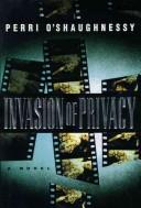Cover of: Invasion of privacy by Perri O'Shaughnessy