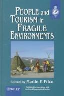 Cover of: People and tourism in fragile environments
