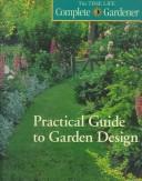 Practical Guide to Garden Design (Time-Life Complete Gardener) by Time-Life Books
