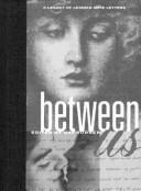 Cover of: Between us by Kay Turner, Sheri Tornatore