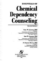 Essentials of chemical dependency counseling by Gary Lawson