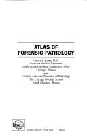 Cover of: Atlas of forensic pathology by Nancy L. Jones