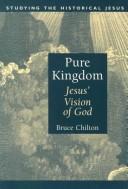 Cover of: Pure kingdom: Jesus' vision of God