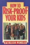 Cover of: How to risk-proof your kids