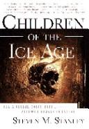 Cover of: Children of the ice age