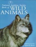 Cover of: National Audubon Society book of wild animals
