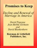 Cover of: Promises to keep by edited by David Popenoe, Jean Bethke Elshtain, and David Blankenhorn.