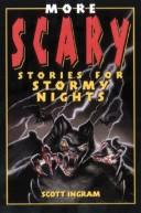 More scary stories for stormy nights by Scott Ingram