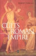 Cover of: The cults of the Roman Empire