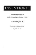 Cover of: Inventiones: fiction and referentiality in twelfth-century English historical writing
