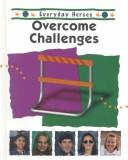 Cover of: Everyday heroes overcome challenges