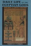 Daily life of the Egyptian gods by Dimitri Meeks, Christine Favard-Meeks