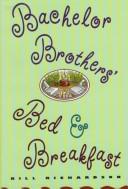 Cover of: Bachelor brothers' bed & breakfast by Richardson, Bill
