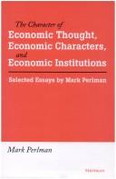 Cover of: The character of economic thought, economic characters, and economic institutions: selected essays