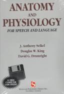 Cover of: Anatomy and physiology for speech and language
