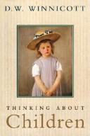 Cover of: Thinking about children by D. W. Winnicott