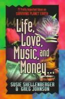 Cover of: Life, love, music, and money