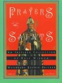 Cover of: Prayers of the saints: an inspired collection of holy wisdom