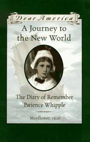 Cover of: A Journey to the New World: The Diary of Remember Patience Whipple, Mayflower 1620 (Dear America Series)