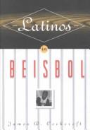 Latinos in béisbol by James D. Cockcroft