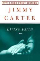 Cover of: Living faith by Jimmy Carter