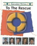 Cover of: Everyday heroes to the rescue