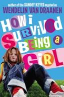 Cover of: How I survived being a girl