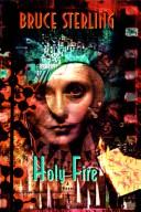 Holy Fire by Bruce Sterling
