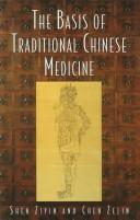 Cover of: The basis of traditional Chinese medicine