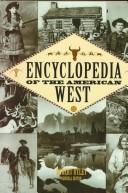 Cover of: Encyclopedia of the American West by Robert M. Utley, general editor.