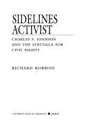 Cover of: Sidelines activist: Charles S. Johnson and the struggle for civil rights