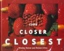 Cover of: Close, closer, closest