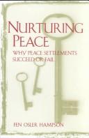 Cover of: Nurturing peace: why peace settlements succeed or fail