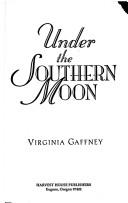 Cover of: Under the southern moon