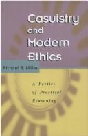 Casuistry and modern ethics by Richard Brian Miller