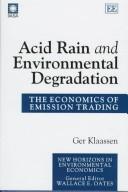 Acid rain and environmental degradation : the economics of emission trading