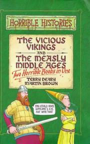 The vicious Vikings ; and, The measly Middle Ages : two horrible books in one