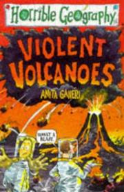 Violent Volcanoes by Anita Ganeri, Mike Phillips