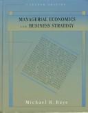 Managerial Economics & Business Strategy by Michael R. Baye, Michael Baye
