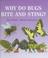 Cover of: Why do bugs bite and sting?